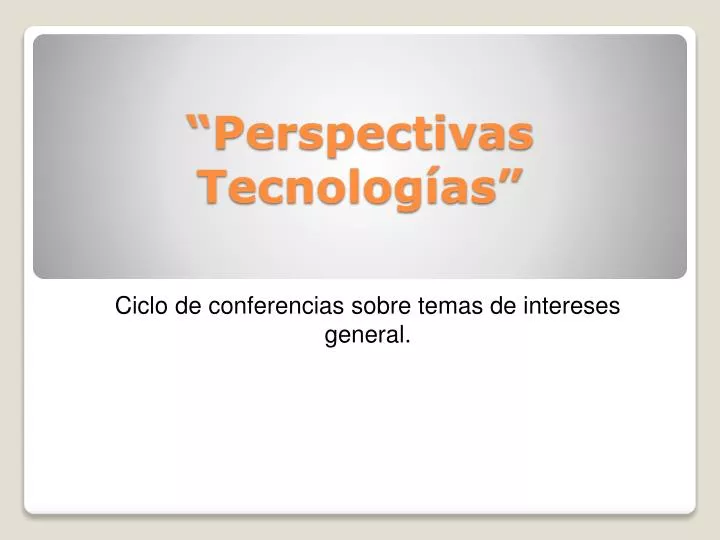 perspectivas tecnolog as