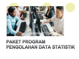 PAKET PROGRAM PENGOLAHAN DATA STATISTIK