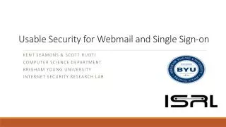 Usable Security for Webmail and Single Sign-on