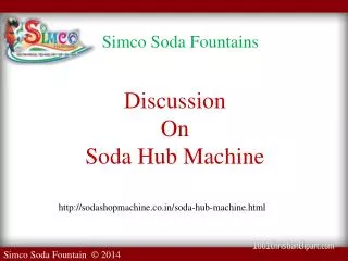 Soda hub machine