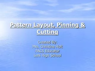 Pattern Layout, Pinning &amp; Cutting