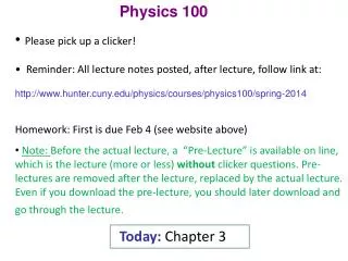 Physics 100 Please pick up a clicker!