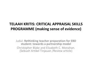 TELAAH KRITIS: CRITICAL APPRAISAL SKILLS PROGRAMME (making sense of evidence)