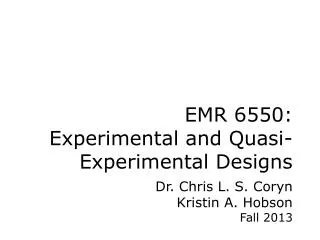 EMR 6550: Experimental and Quasi-Experimental Designs