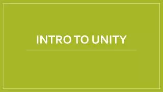 Intro To Unity