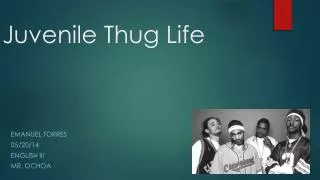 Juvenile Thug Life
