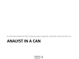 Analyst in a Can