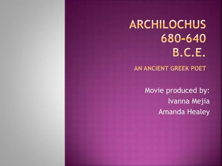 archilochus 680 640 b c e an ancient greek poet