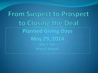 From Suspect to Prospect to Closing the Deal