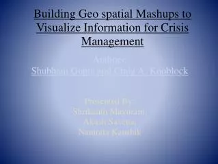 Building Geo spatial Mashups to Visualize Information for Crisis Management