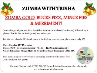 ZUMBA GOLD , BUCKS FIZZ, MINCE PIES &amp; MERRIMENT!