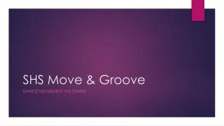 SHS Move &amp; Groove