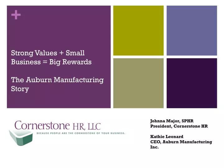strong values small business big rewards the auburn manufacturing story
