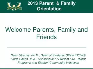 Welcome Parents, Family and Friends