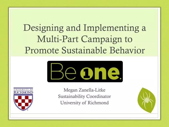 designing and implementing a multi part campaign to promote sustainable behavior