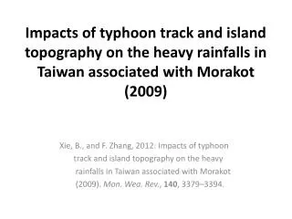 Xie , B., and F. Zhang, 2012: Impacts of typhoon