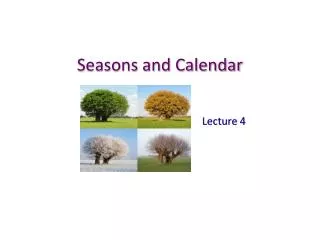 Seasons and Calendar