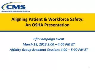 Aligning Patient &amp; Workforce Safety: An OSHA Presentation