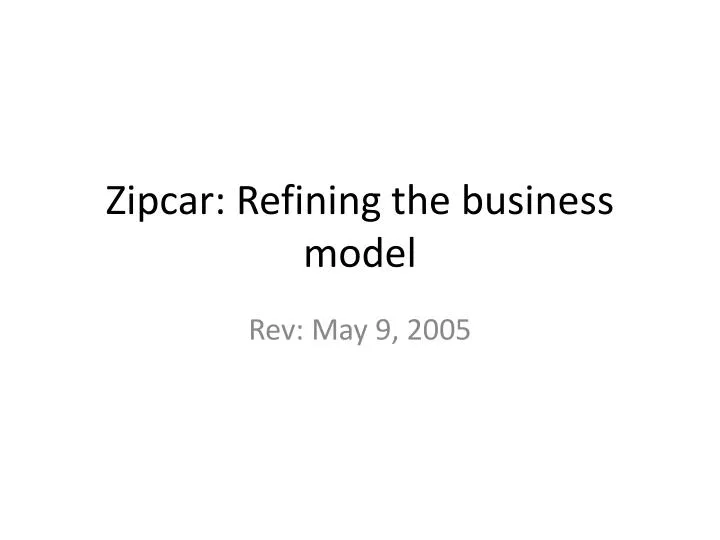 zipcar refining the business model