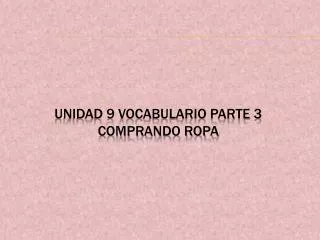 unidad 9 vocabulario parte 3 comprando ropa
