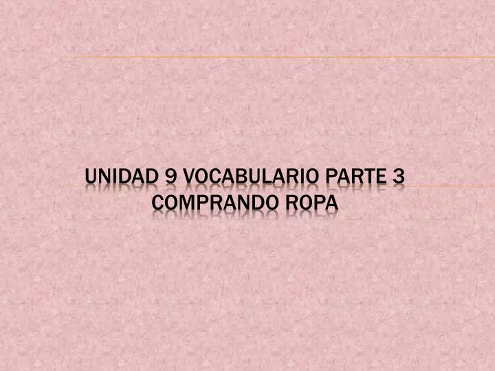 unidad 9 vocabulario parte 3 comprando ropa