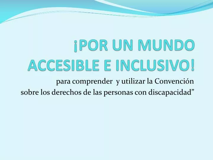 por un mundo accesible e inclusivo