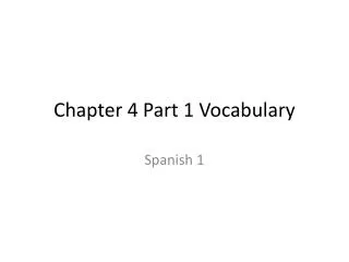 Chapter 4 Part 1 Vocabulary