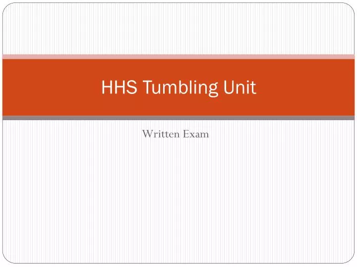 hhs tumbling unit