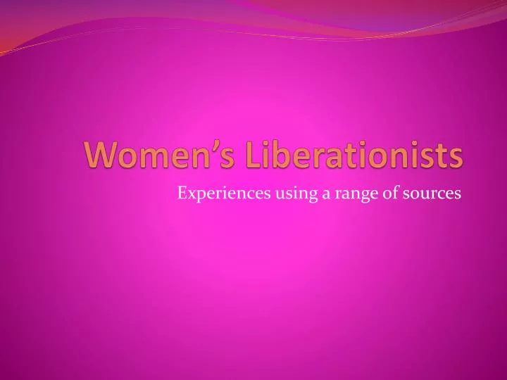 women s liberationists