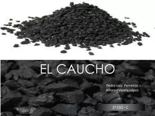 el caucho