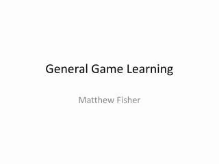 General Game Learning