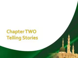Chapter TWO Telling Stories
