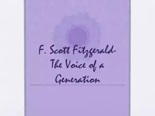 F. Scott Fitzgerald- The Voice of a Generation