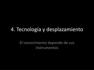 4 tecnolog a y desplazamiento