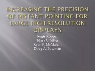 Increasing the precision of distant pointing for large high-resolution displays