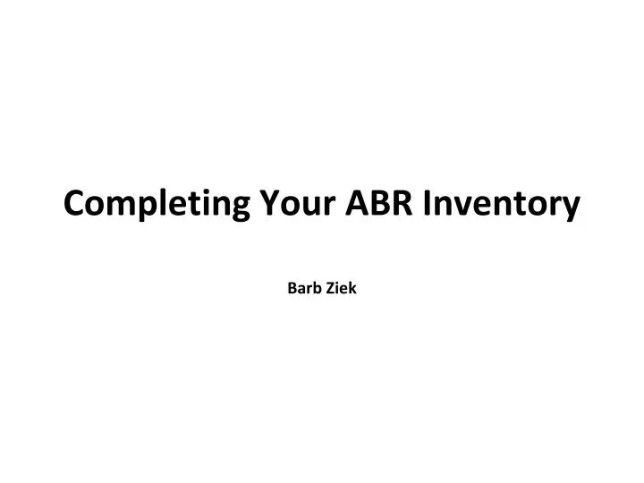 completing your abr inventory