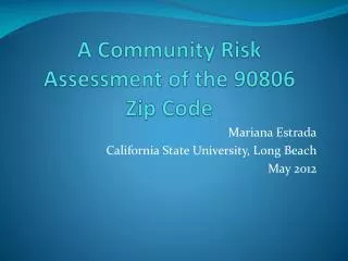 A Community Risk Assessment of the 90806 Zip Code