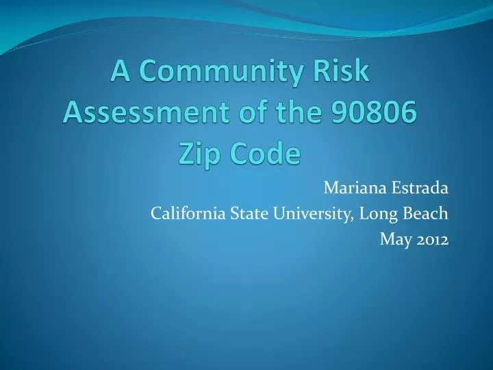 a community risk assessment of the 90806 zip code