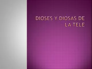 dioses y diosas de la tele