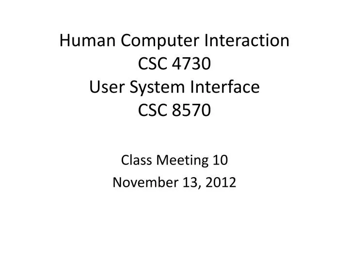 human computer interaction csc 4730 user system interface csc 8570