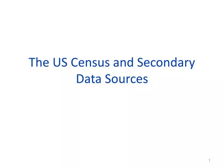 the us census and secondary data sources