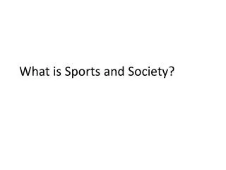 What is Sports and Society?