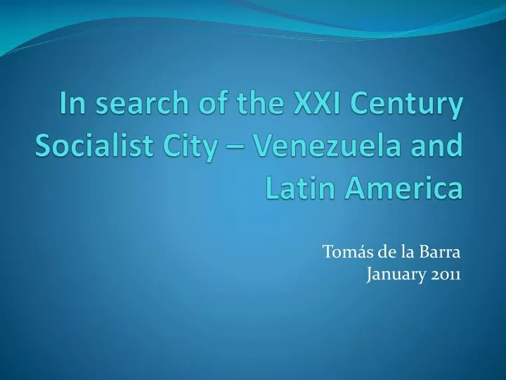 in search of the xxi century socialist city venezuela and latin america