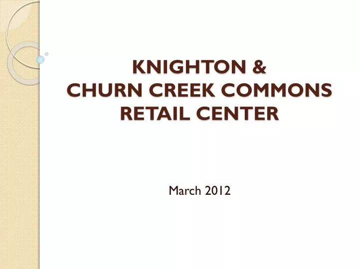 knighton churn creek commons retail center