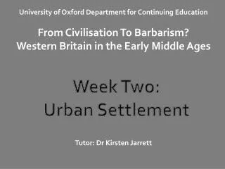 University of Oxford Department for Continuing Education From Civilisation To Barbarism?