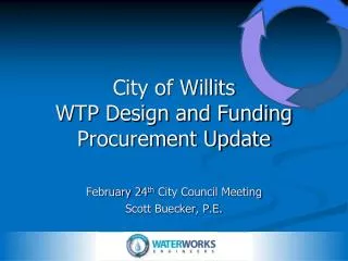 City of Willits WTP Design and Funding Procurement Update