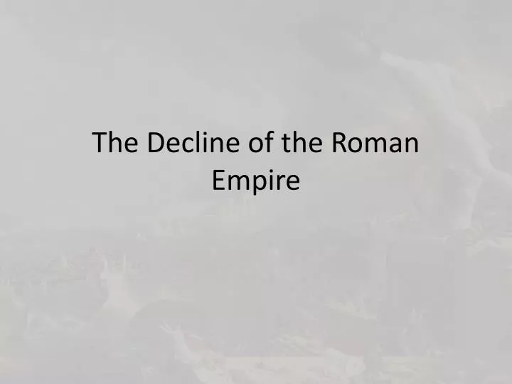 the decline of the roman empire