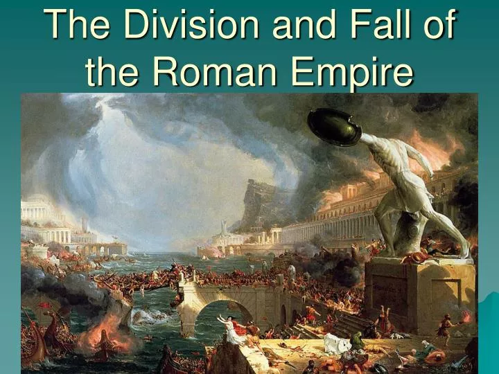 the division and fall of the roman empire