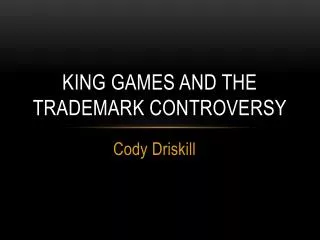 King Games and the Trademark Controversy