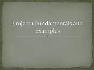 Project 1 Fundamentals and Examples